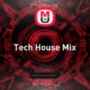 canzeytin - Tech House Mix ()