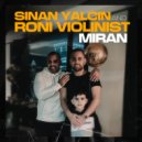 Sinan Yalcin & Roni Violinist - Cennet Remake ()