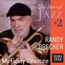 Arkadia Jazz All-Stars & Randy Brecker & Ted Rosenthal & Dean Johnson & Ron Vincent - My Funny Valentine (feat. Dean Johnson & Ron Vincent) (Radio Version)
