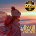 Djs Vibe - A State Of Trance Mix 2022/2023
