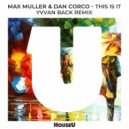 Dan Corco & Max Muller - This Is It