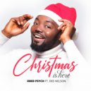 Obed Psych & Dee-Nelson - Christmas Is Here (feat. Dee-Nelson) ()