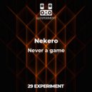 Nekero - Never a game
