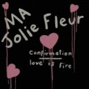 MA Jolie Fleur - Confirmation/Love Is Fire (Love Is Fire series #4)