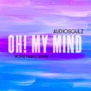 Audiosoulz - Oh! My Mind