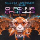 Talla 2XLC & Junk Project Feat. Saloni - Chaiyya Chaiyya (Zyrus 7 Extended Remix)