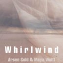 Maya Wolff & Arsen Gold - Whirlwind