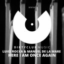 Manuel De La Mare, Luigi Rocca - Here I Am Once Again