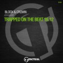 Block & Crown - Trapped On The Beat