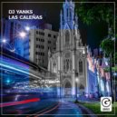DJ Yanks - Las Calenas (Original Mix)