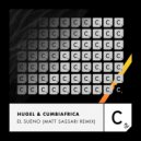 Matt Sassari, Hugel, Cumbiafrica - El Sueno (Matt Sassari Edit - Extended)