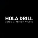 BENDA, Andrey Volnyi - HOLA DRILL (Original Mix)