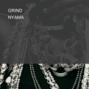 NYAMA - GRIND ()