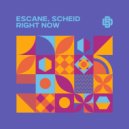 Escane & Scheid - Right Now