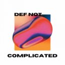 DEF NOT - Complicated ()