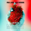PBH & Jack, Alex Hosking - Lost In The Moment