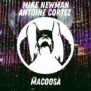 Mike Newman & Antoine Cortez - Macoosa