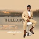 Thulebuka - Mshaye Kuze Kuse