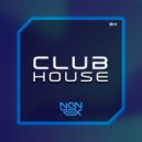 DJ Non Rex - Club House Mix - 011 ()