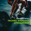 Sanders MCKY - Techno Workout Atmospheres (Original Mix)