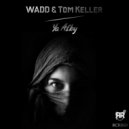 Wadd, Tom Keller - Ya Alby