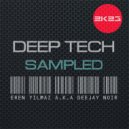 Eren Yılmaz a.k.a Deejay Noir - Deep Tech Sampled 2K23