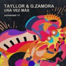 Tayllor & G.Zamora - Una Vez Mas (Original Mix)