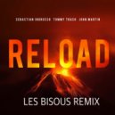 Sebastian Ingrosso, Tommy Trash, John Martin - Reload