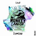 LOUT - Zombie
