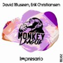 David Museen, Erik Christiansen - Impresario