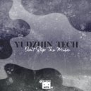 Yudzhin Tech - Don\'t Stop The Music (Original Mix)
