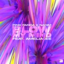Pink Panda & Nadim Ft. AmeliaCee - Blow My Mind (Extended Mix)