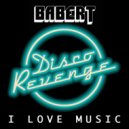 Babert - I Love Music (Original Mix)