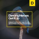 Dancing Heroes - Get It Up