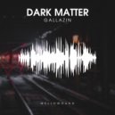 Gallazin - Dark Matter