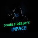 Double Deejays - Impact
