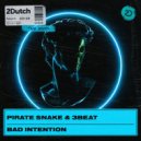 3Beat, Pirate Snake - Bad Intention