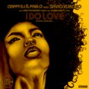 Pablo & Ciappy DJ & Savio Vurchio & The Soul Live Elements & Ciappy DJ & Davide Murri - I do love (feat. Savio Vurchio & The Soul Live Elements) (Ciappy DJ & Davide Murri Remix)
