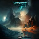 DON QUIXOTE - Psyogenix