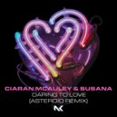 Ciaran McAuley, Susana - Daring To Love (Asteroid Extended Remix)