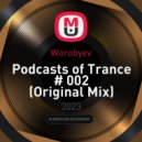 Worobyev - Podcasts of Trance # 002