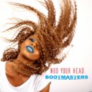 Bootmasters - Nod Your Head