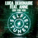 Luca Debonaire, Anne - Cry For You