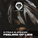 D-Trax, Atazar - Feeling Of Lies (Extended Mix)