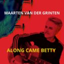 Maarten van der Grinten - Along Came Betty ()