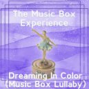 The Music Box Experience - Dreaming In Color (Music Box Lullaby)