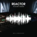 Agent King - Reactor