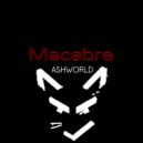 ASHWORLD - Macabre