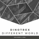 Dinotrex - Different World