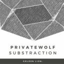 PrivateWolf - Substraction